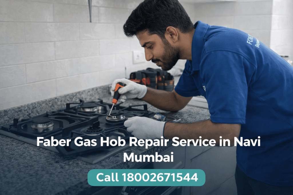 Faber Gas Hob Repair in Navi Mumbai – Expert Service